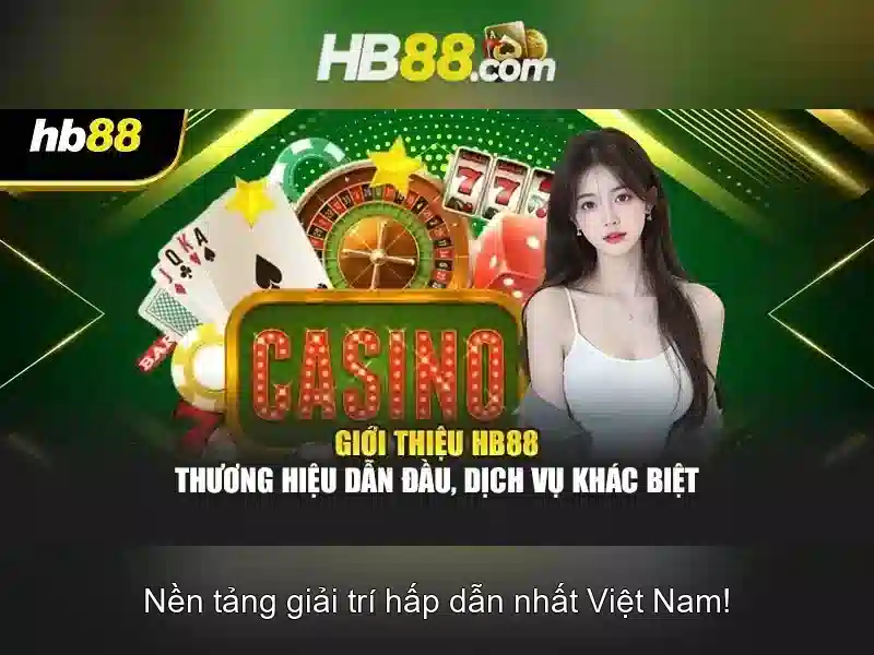 casino hb88 – Sản phẩm và dịch vụ cốt lõi